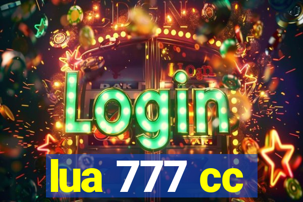 lua 777 cc